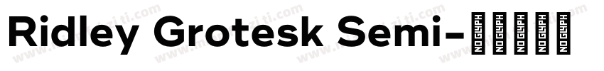 Ridley Grotesk Semi字体转换